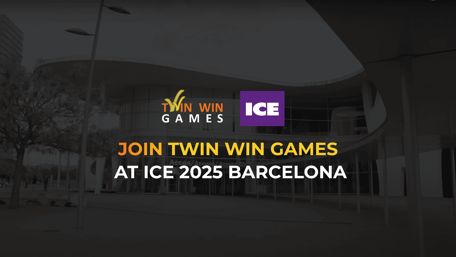 Twin Win Games at ICE Barcelona 2025